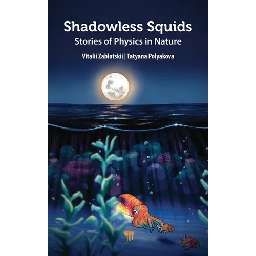 Shadowless Squids: Stories of Physics in Nature