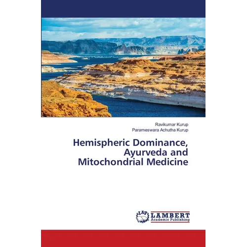 Hemispheric Dominance, Ayurveda and Mitochondrial Medicine