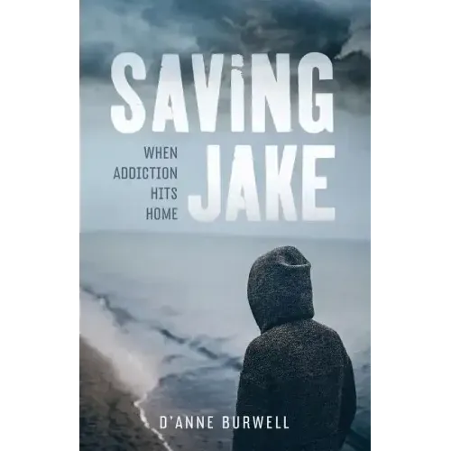 Saving Jake: When Addiction Hits Home