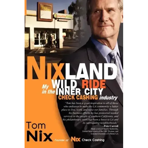Nixland: My Wild Ride in the Inner City Check Cashing Industry