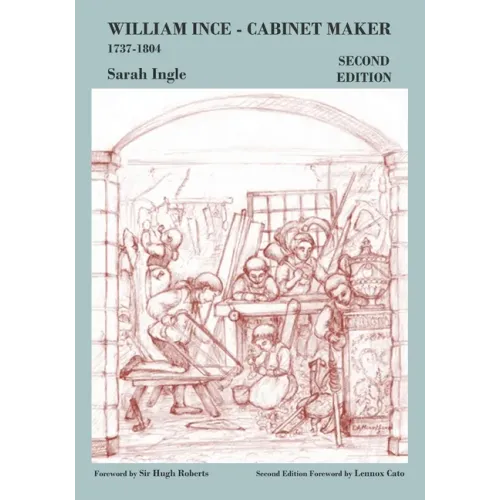 William Ince Cabinet Maker 1737-1804