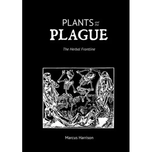 Plants and the Plague: The Herbal Frontline