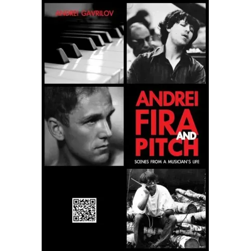 Andrei, Fira and Pitch: Scenes from a Musician's Life