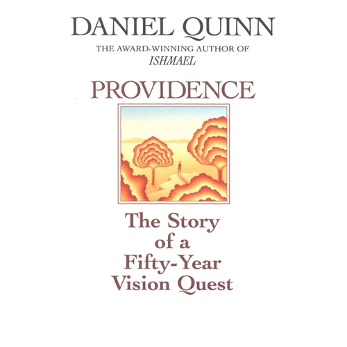 Providence: The Story of a Fifty-Year Vision Quest
