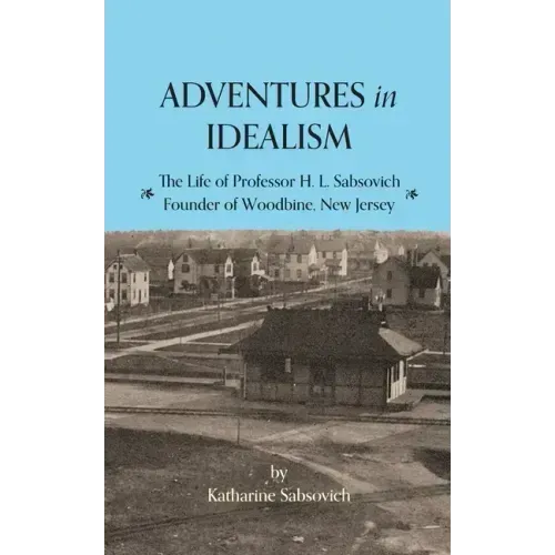 Adventures in Idealism: A Personal Record of the Life of Professor Sabsovich