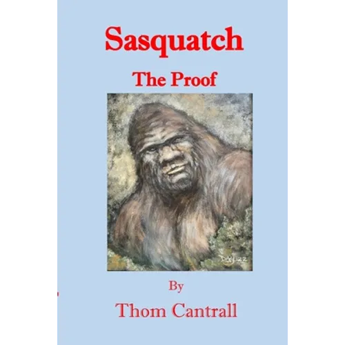 Sasquatch: The Proof