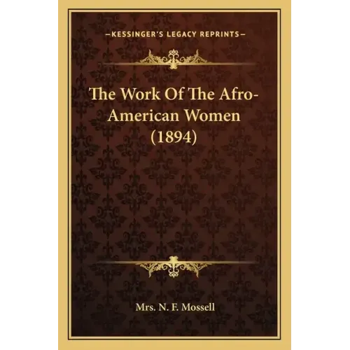 The Work Of The Afro-American Women (1894)