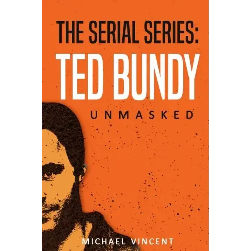 Ted Bundy: Unmasked