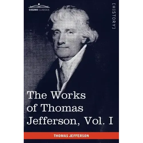 The Works of Thomas Jefferson, Vol. I (in 12 Volumes): Autobiography, Anas, Writings 1760-1770
