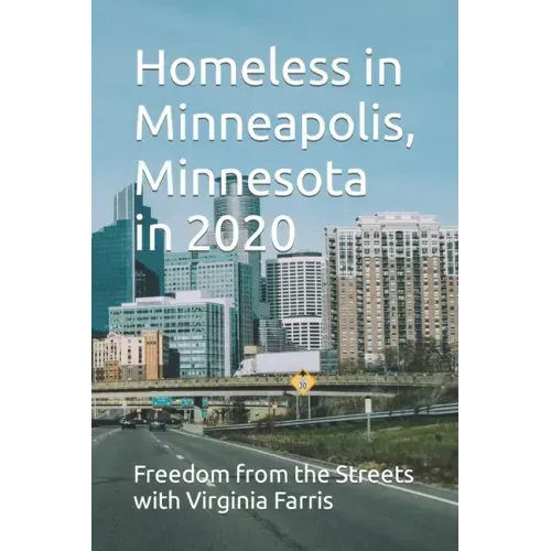 Homeless in Minneapolis, Minnesota in 2020