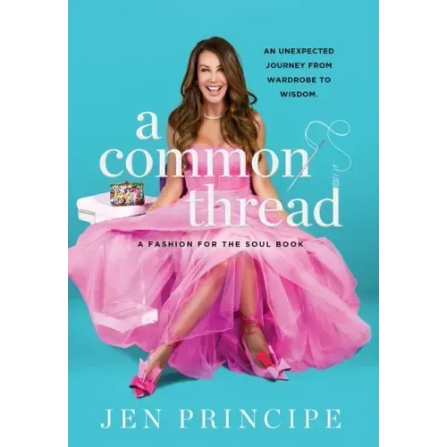 A Common Thread: A Fashion for the Soul Book