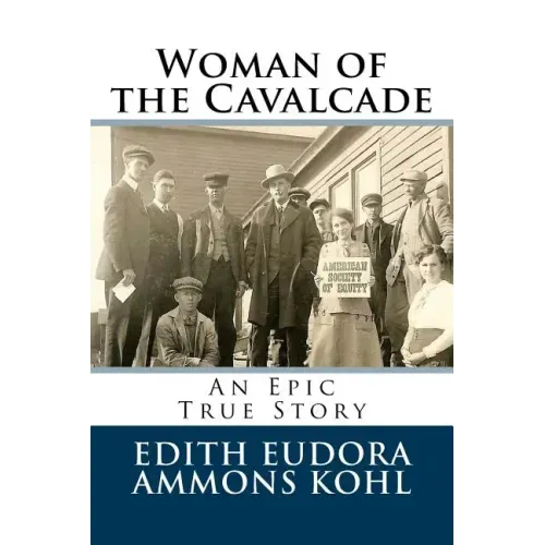 Woman of the Cavalcade: An Epic True Story