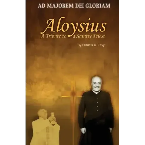 Aloysius: A Tribute to a Saintly Priest
