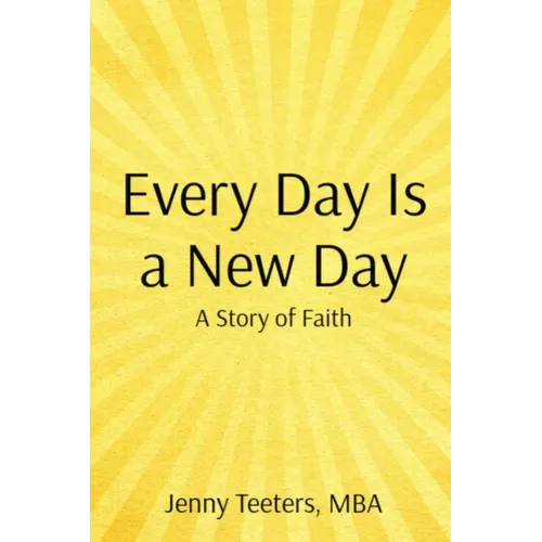 Every Day Is a New Day: A Story of Faith