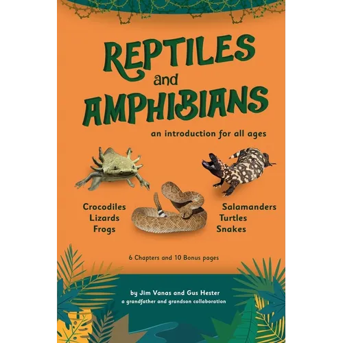 An Introduction to Reptiles and Amphibians For All Ages