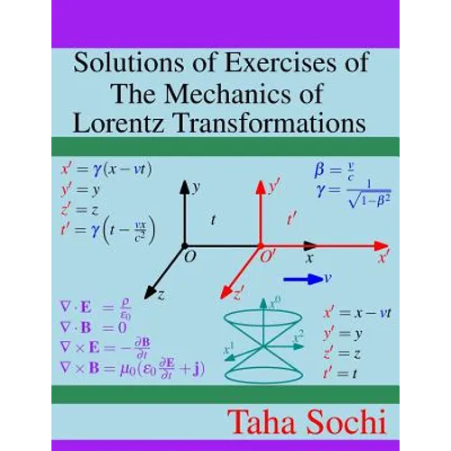 Solutions of Exercises of The Mechanics of Lorentz Transformations