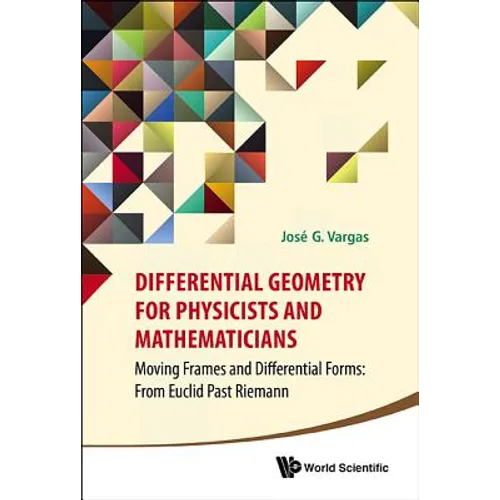 Differential Geometry for Physicists and Mathematicians