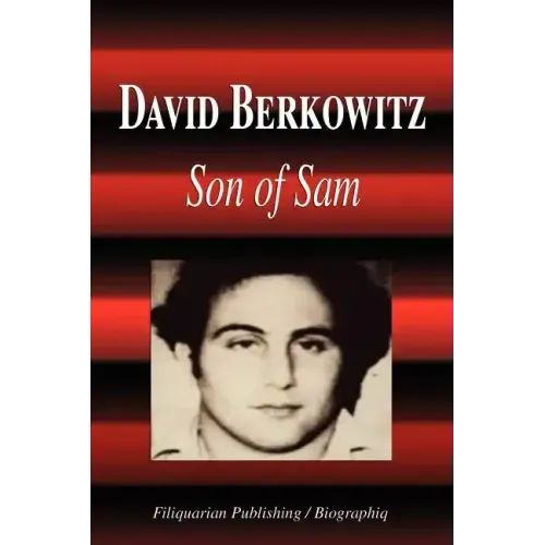 David Berkowitz - Son of Sam (Biography)