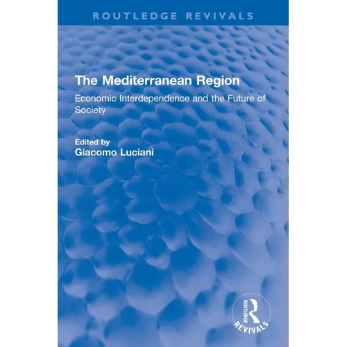 The Mediterranean Region: Economic Interdependence and the Future of Society