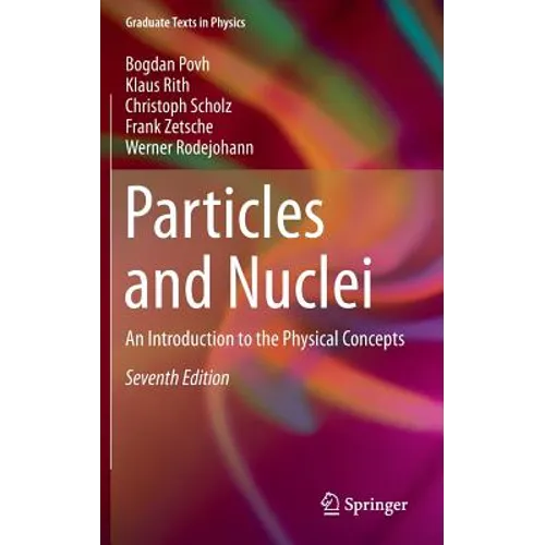 Particles and Nuclei: An Introduction to the Physical Concepts