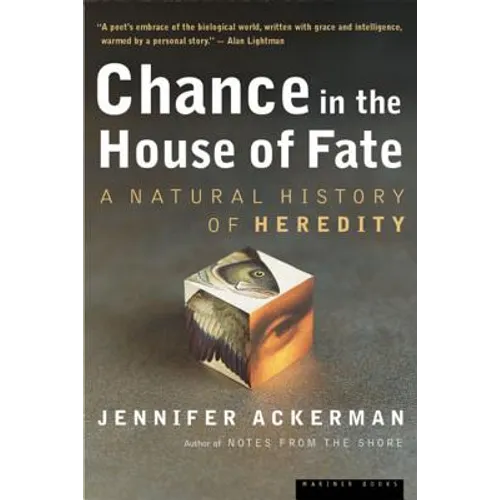 Chance in the House of Fate: A Natural History of Heredity