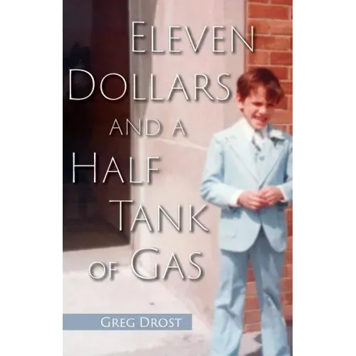 Eleven Dollars and a Half Tank of Gas