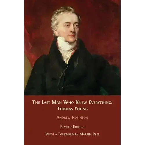 The Last Man who Knew Everything: Thomas Young