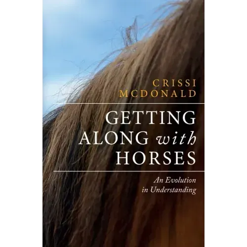 Getting Along with Horses: An Evolution in Understanding