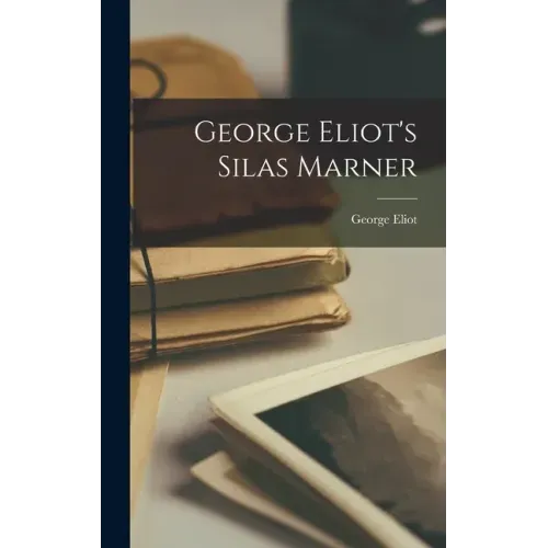 George Eliot's Silas Marner