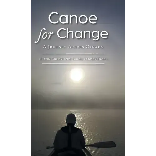 Canoe for Change: A Journey Across Canada
