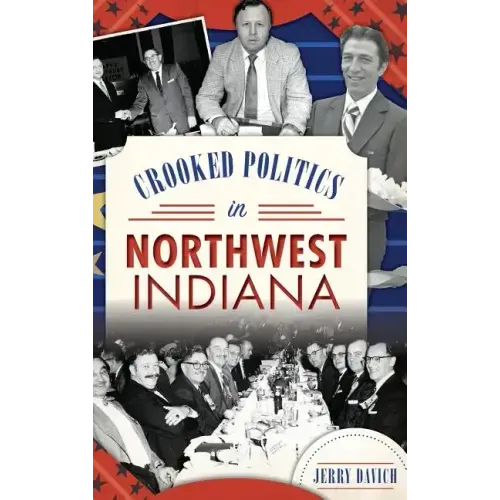 Crooked Politics in Northwest Indiana