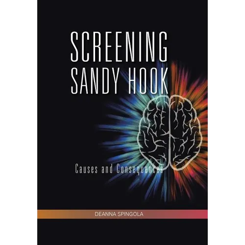 Screening Sandy Hook: Causes and Consequences