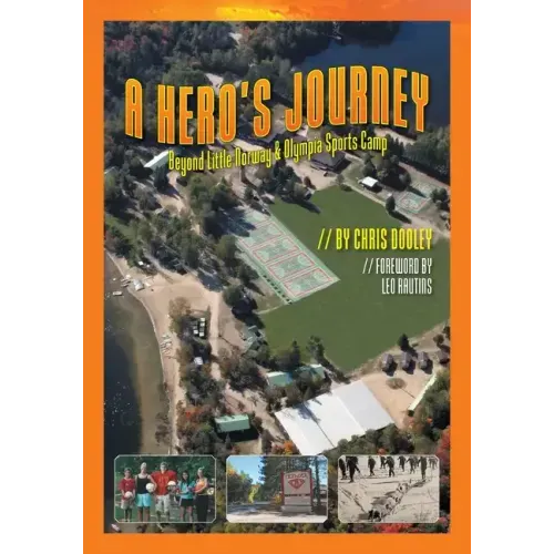 A Hero's Journey: Beyond Little Norway and Olympia Sports Camp