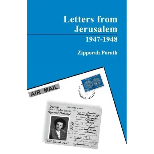 Letters From Jerusalem 1947-1948