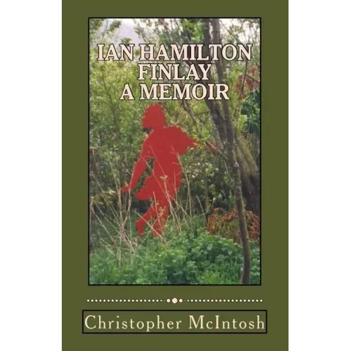 Ian Hamilton Finlay - A Memoir