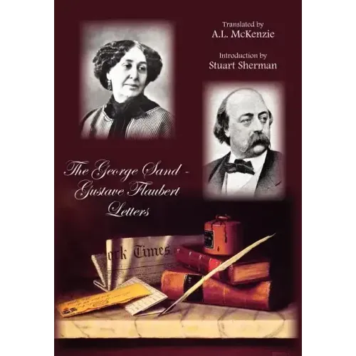 The George Sand-Gustave Flaubert Letters