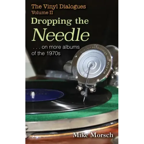 The Vinyl Dialogues II: Dropping The Needle