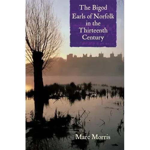 The Bigod Earls of Norfolk in the Thirteenth Century