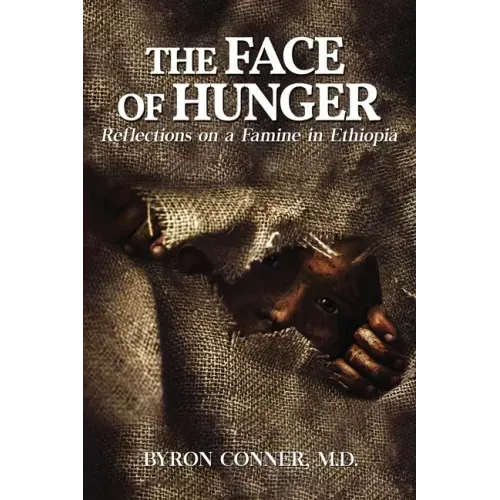 The Face of Hunger: Reflections on a Famine in Ethiopia
