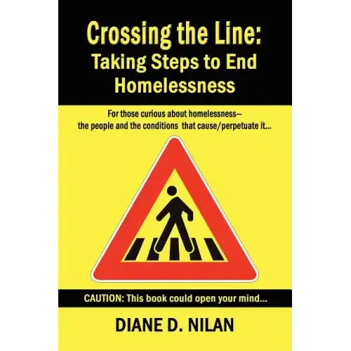Crossing the Line: Taking Steps to End Homelessness