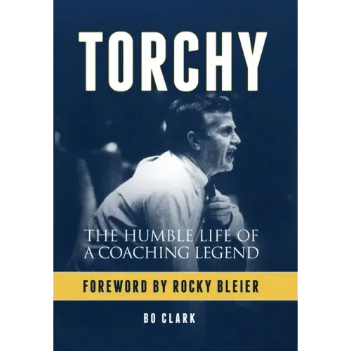 Torchy: The Humble Life of a Coaching Legend