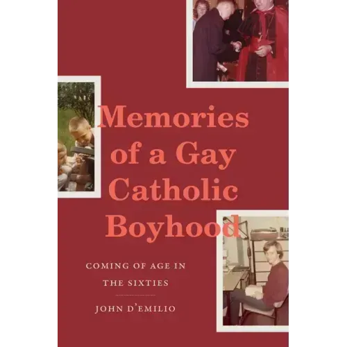 Memories of a Gay Catholic Boyhood: Coming of Age in the Sixties