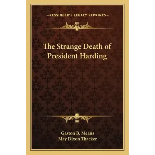 The Strange Death of President Harding