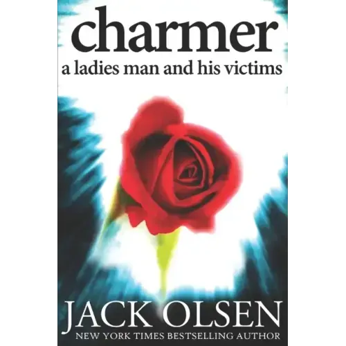 Charmer: A Ladies Man and His Victims