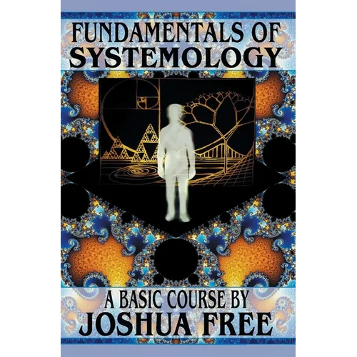 Fundamentals of Systemology: A New Thought for the 21st Century