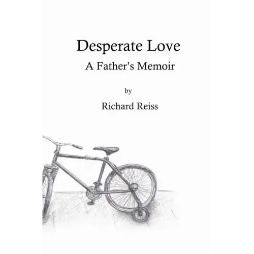 Desperate Love: A Father's Memoir