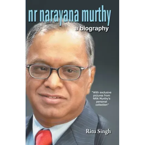 NR Narayana Murthy - A Biography