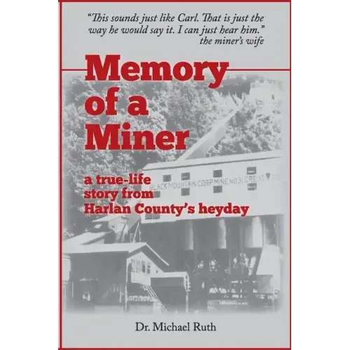 Memory of a Miner: A True-Life Story from Harlan County's Heyday