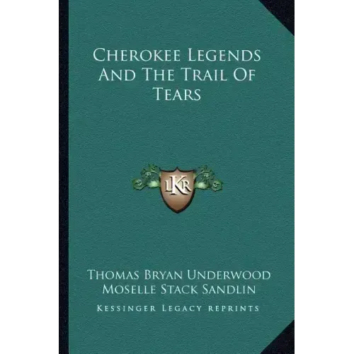 Cherokee Legends And The Trail Of Tears
