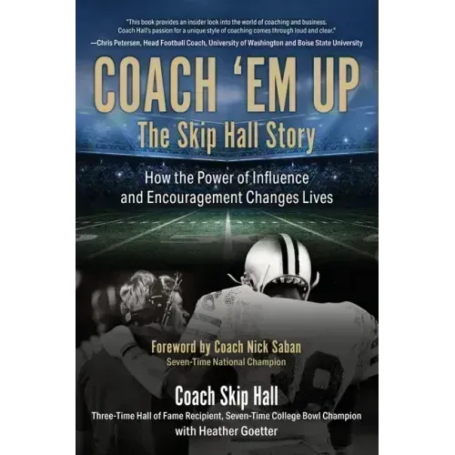Coach 'Em Up: The Skip Hall Story